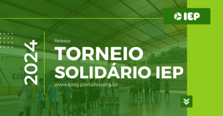 Torneio Solidário IEP 2024: Esporte e Solidariedade em Ação